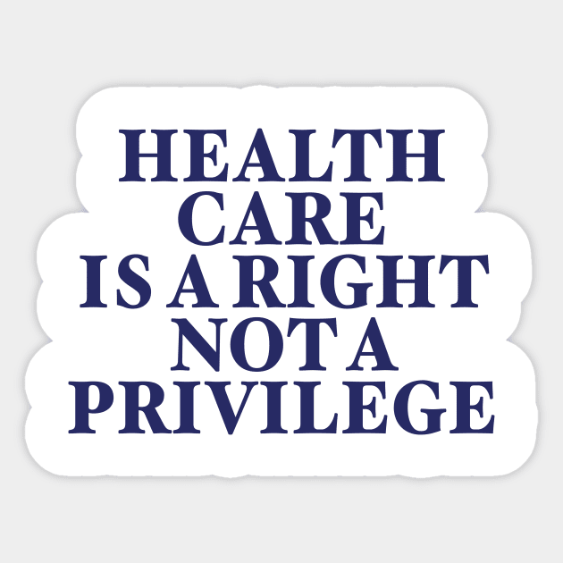 HEALTH CARE IS A RIGHT Sticker by TheCosmicTradingPost